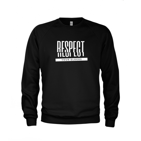 RESPECT YOUR ELDERS / SWEAT SHIRT